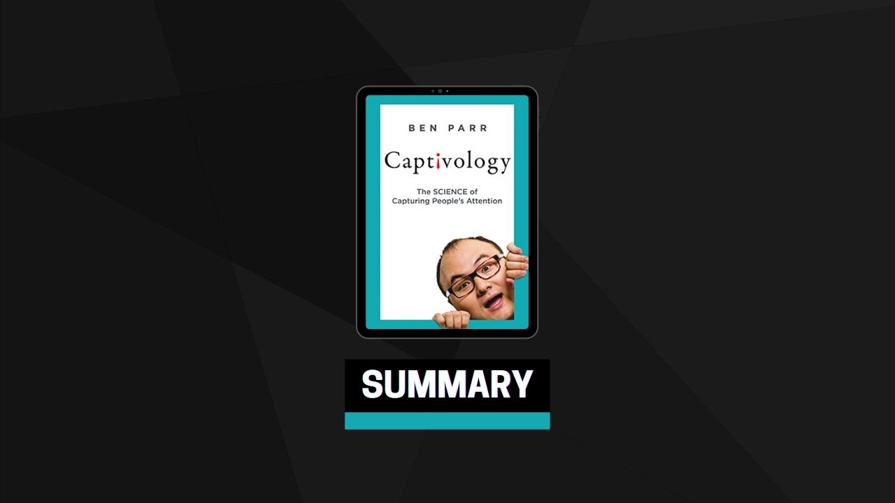 Summary: Captivology By Ben Parr