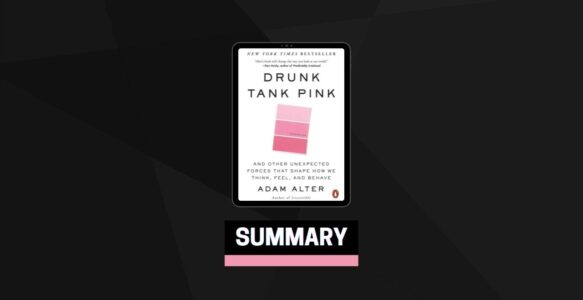 Summary: Drunk Tank Pink By Adam Alter