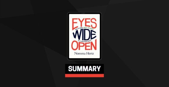 Summary: Eyes Wide Open By Noreena Hertz