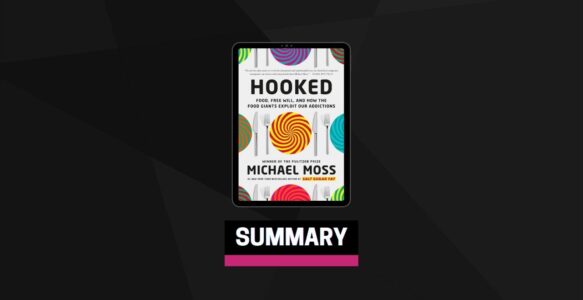 Summary: Hooked By Michael Moss