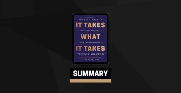 Summary: It Takes What It Takes By Trevor Moawad