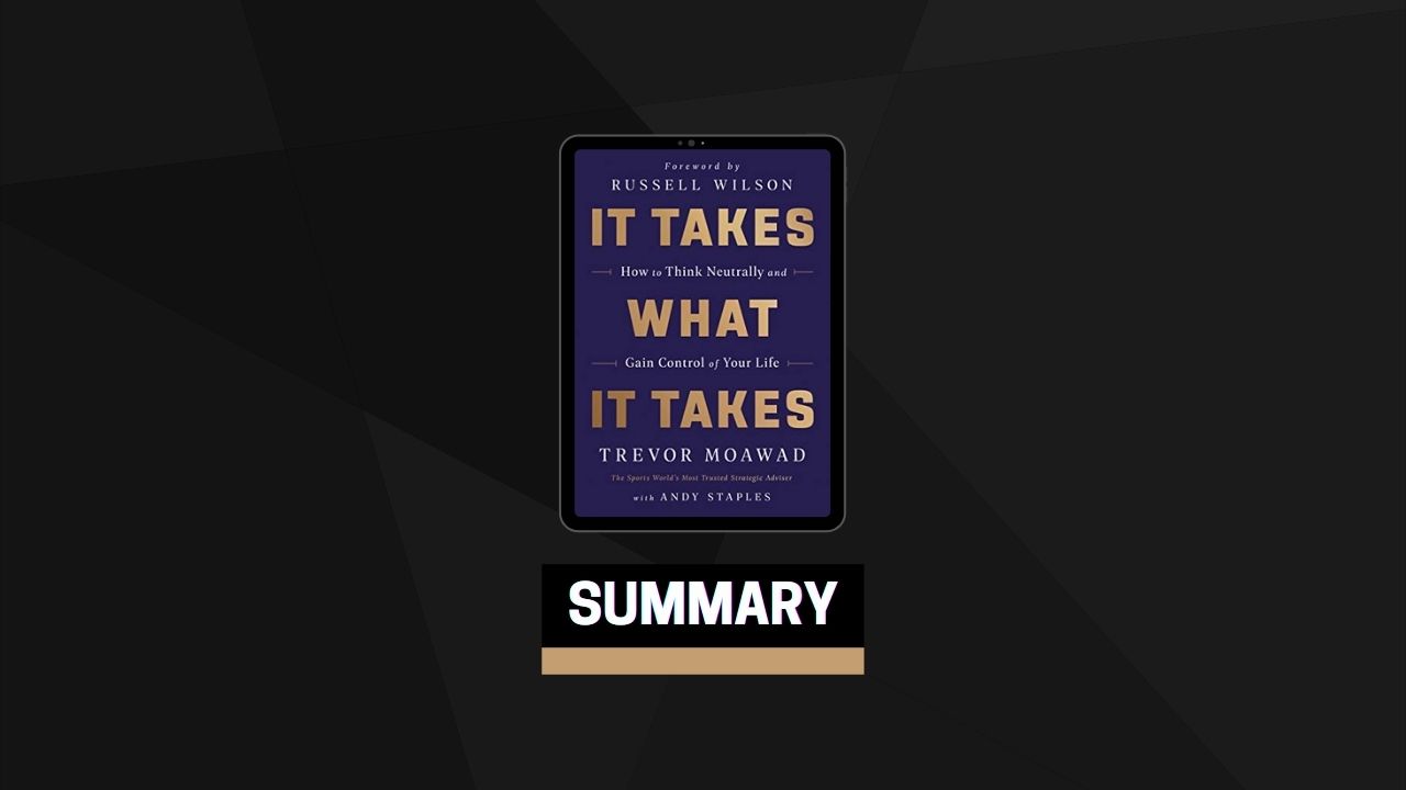 Summary: It Takes What It Takes By Trevor Moawad