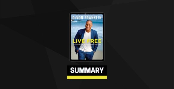 Summary: Live Free By DeVon Franklin