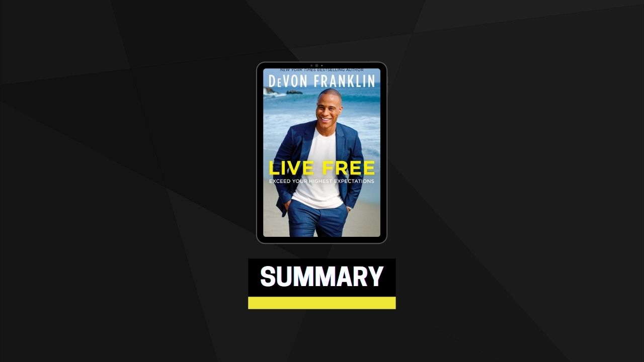 Summary: Live Free By DeVon Franklin