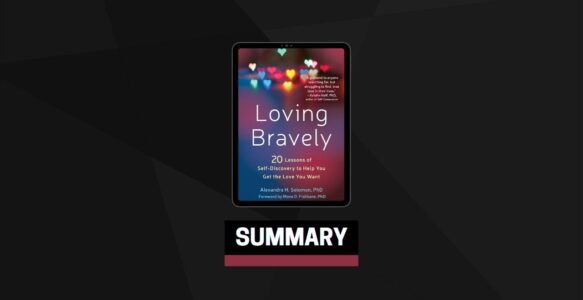 Summary: Loving Bravely By Alexandra H. Solomon