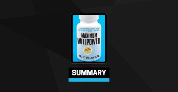 Summary: Maximum Willpower By Kelly McGonigal