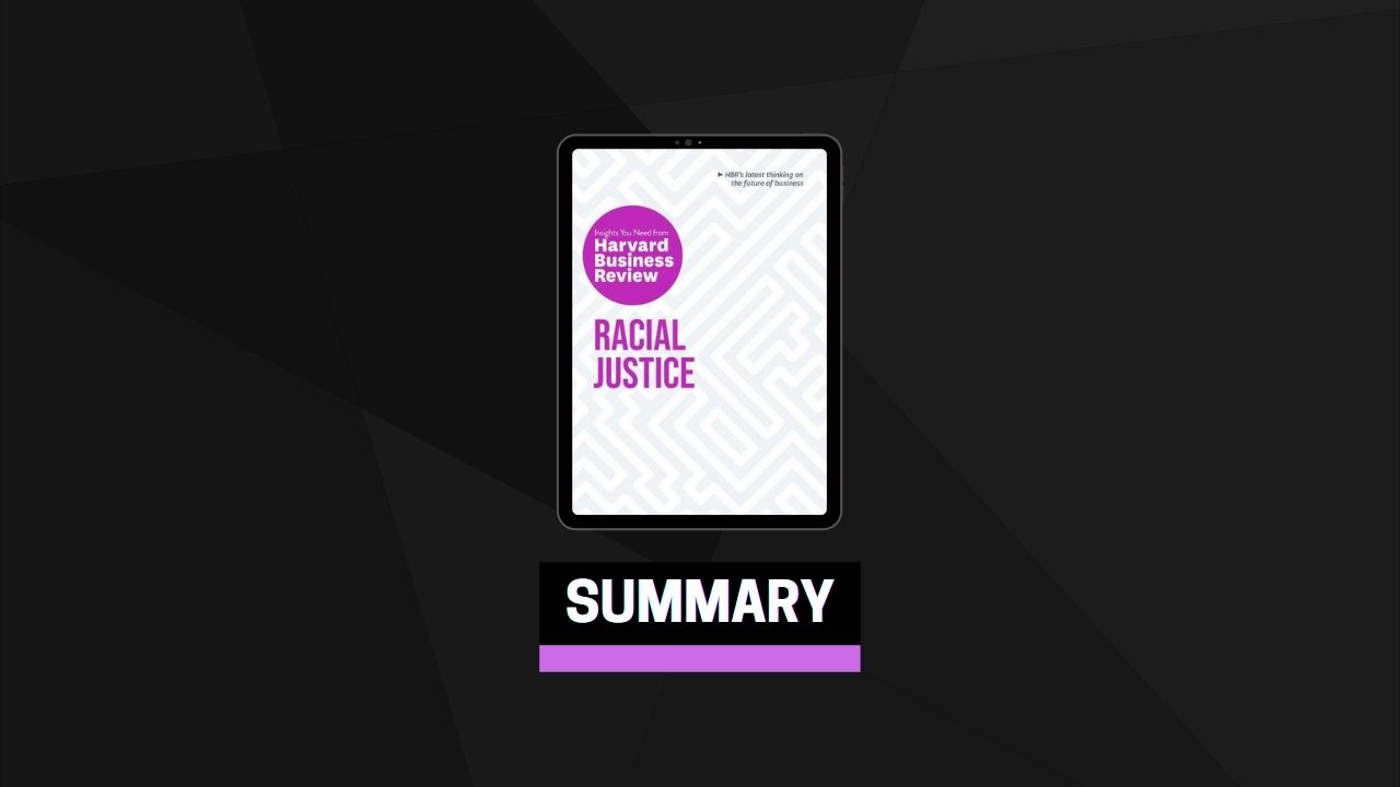 Summary: Racial Justice By Harvard Business Review