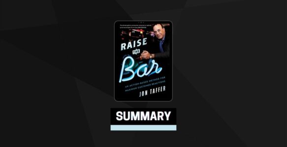 Summary: Raise The Bar By Jon Taffer