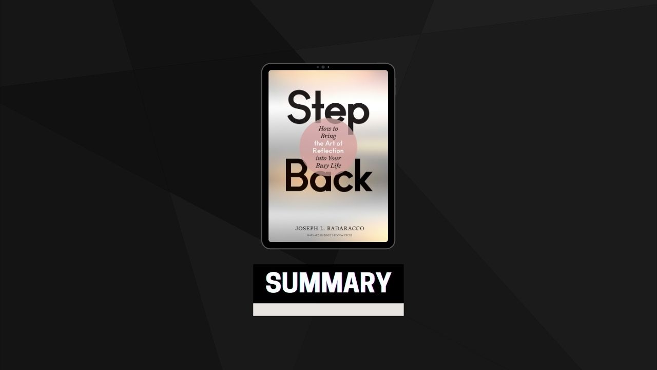 Summary: Step Back By Joseph L. Badaracco