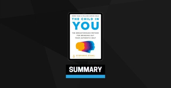 Summary: The Child in You By Stefanie Stahl