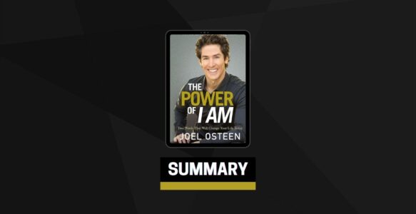 Summary: The Power of I Am By Joel Osteen