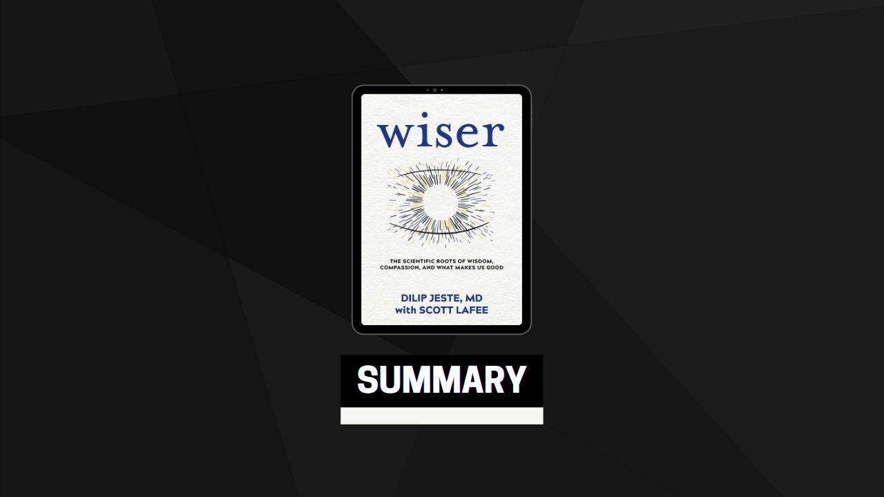 Summary: Wiser By Dilip Jeste