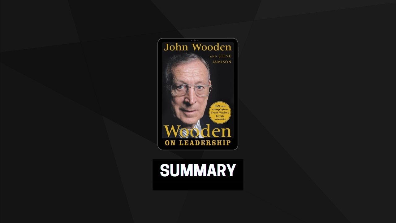 Summary: Wooden on Leadership By John Wooden