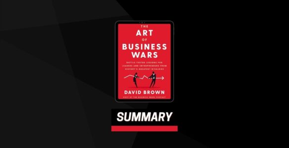 Summary: The Art of Business Wars By David Brown