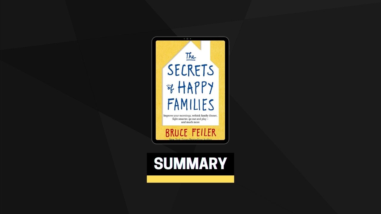 Summary: The Secrets of Happy Families By Bruce Feiler