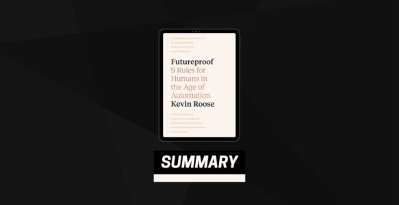 Summary: Futureproof By Kevin Roose