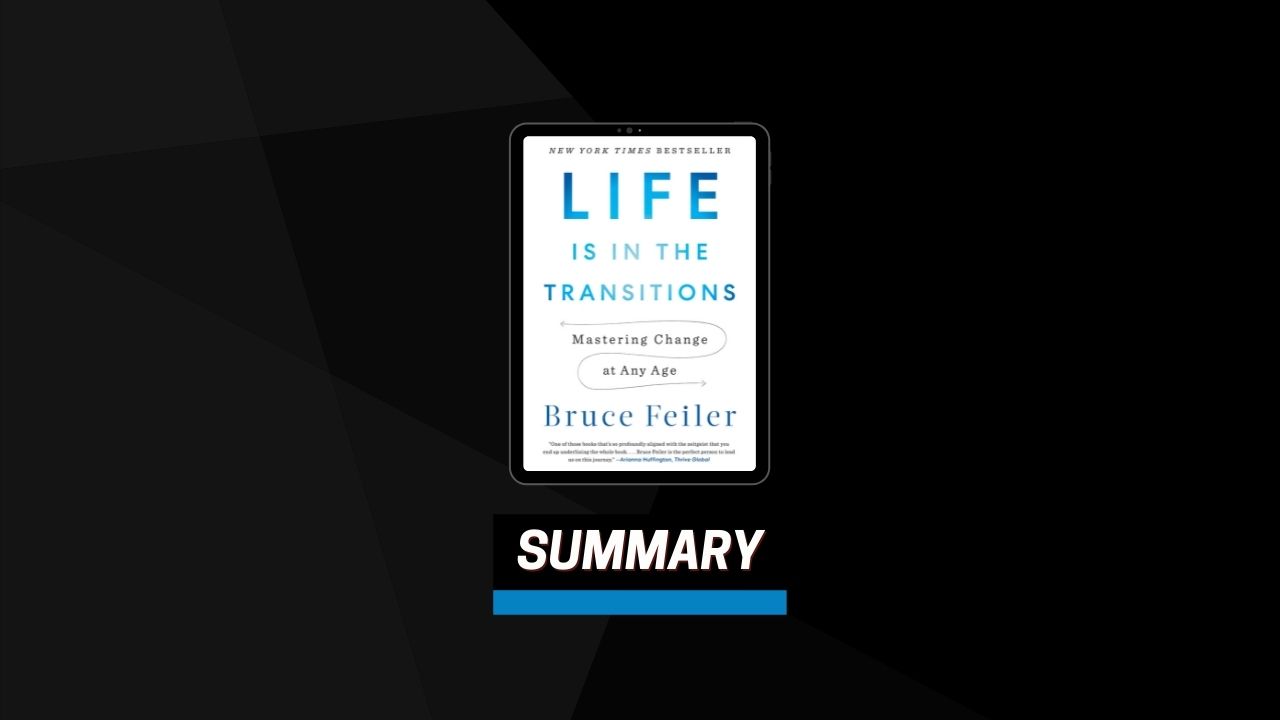 Summary: Life Is in the Transitions By Bruce Feiler