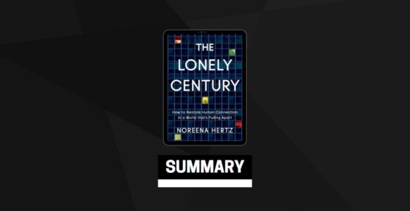 Summary: The Lonely Century By Noreena Hertz