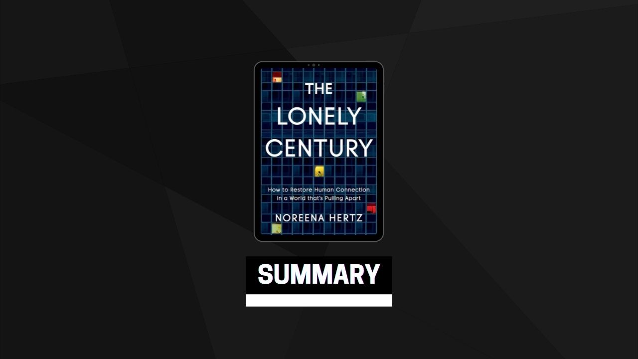 Summary: The Lonely Century By Noreena Hertz