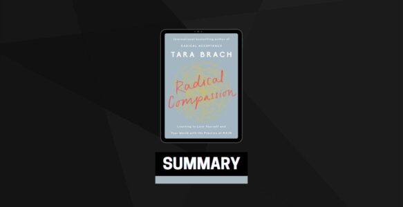 Summary: Radical Compassion By Tara Brach