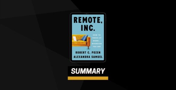 Summary: Remote, Inc. By Robert C. Pozen