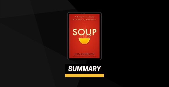 Summary: Soup By Jon Gordon