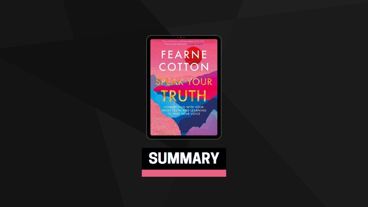 Summary: Speak Your Truth By Fearne Cotton