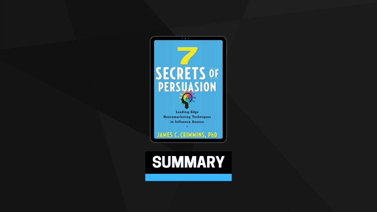 Summary: 7 Secrets of Persuasion By James C. Crimmins