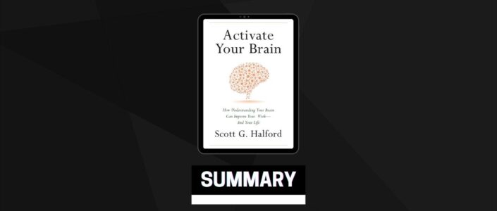 Summary: Activate Your Brain By Scott G. Halford