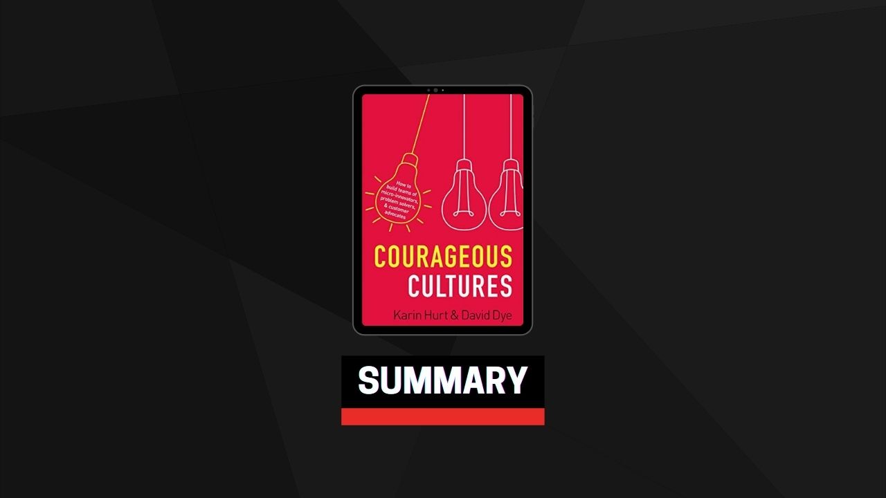 Summary: Courageous Cultures By Karin Hurt