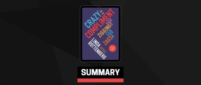 Summary: Crazy is a Compliment By Linda Rottenberg