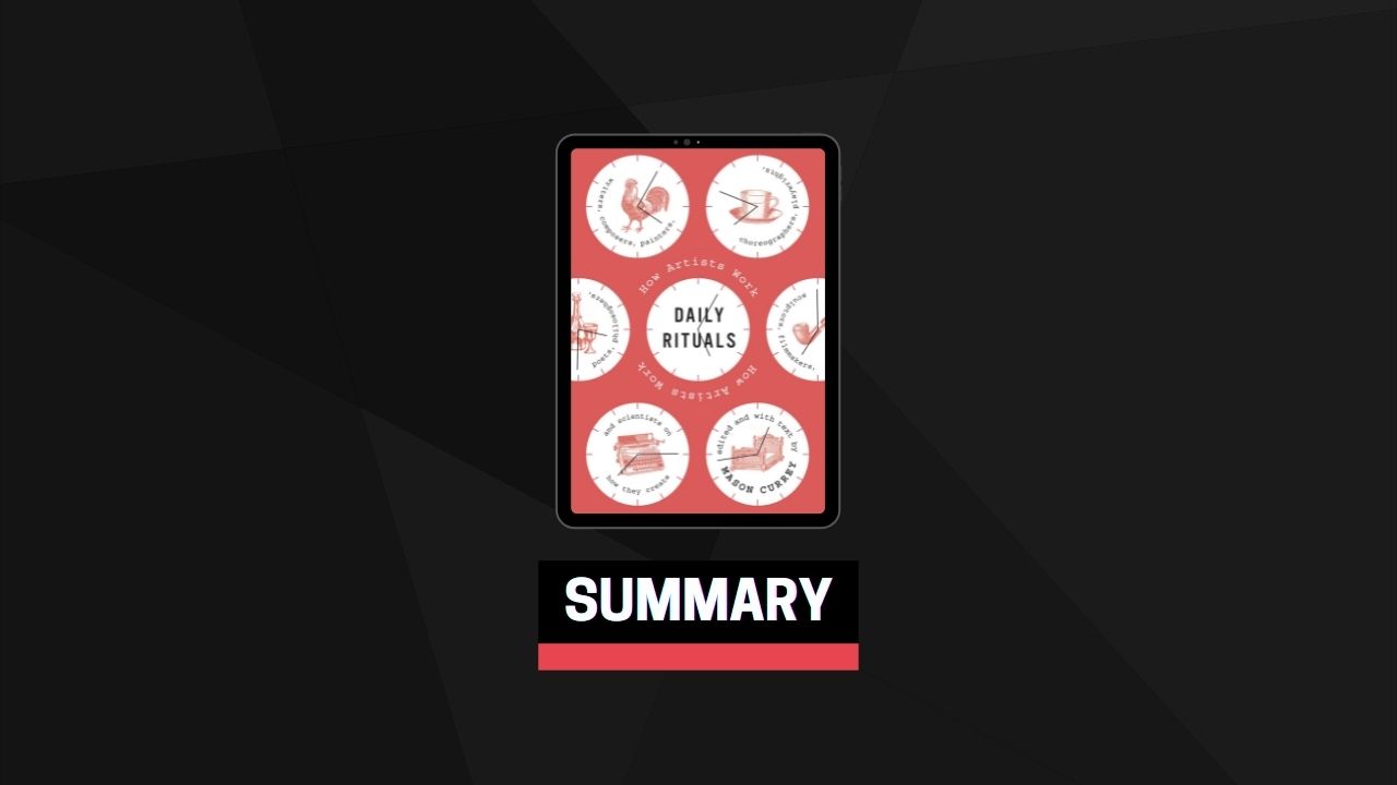 Summary: Daily Rituals How Artists Work By Mason Currey