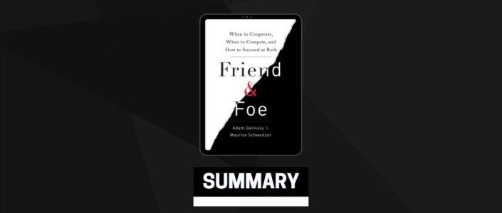 Summary: Friend & Foe By Adam Galinsky