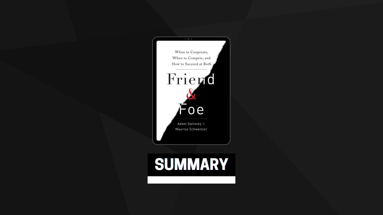 Summary: Friend & Foe By Adam Galinsky