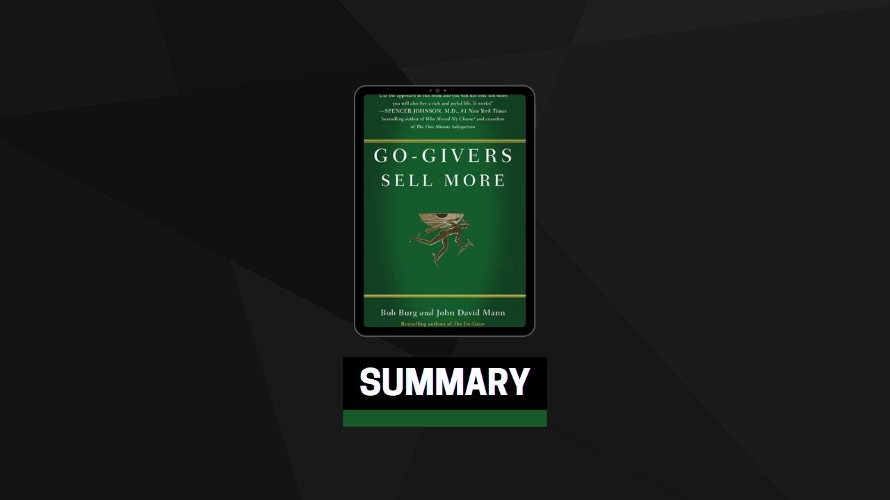 Summary: Go-Givers Sell More By Bob Burg