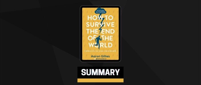 Summary: How to Survive the End of the World By Aaron Gillies