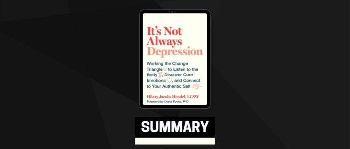 Summary: It’s Not Always Depression By Hilary Jacobs Hendel