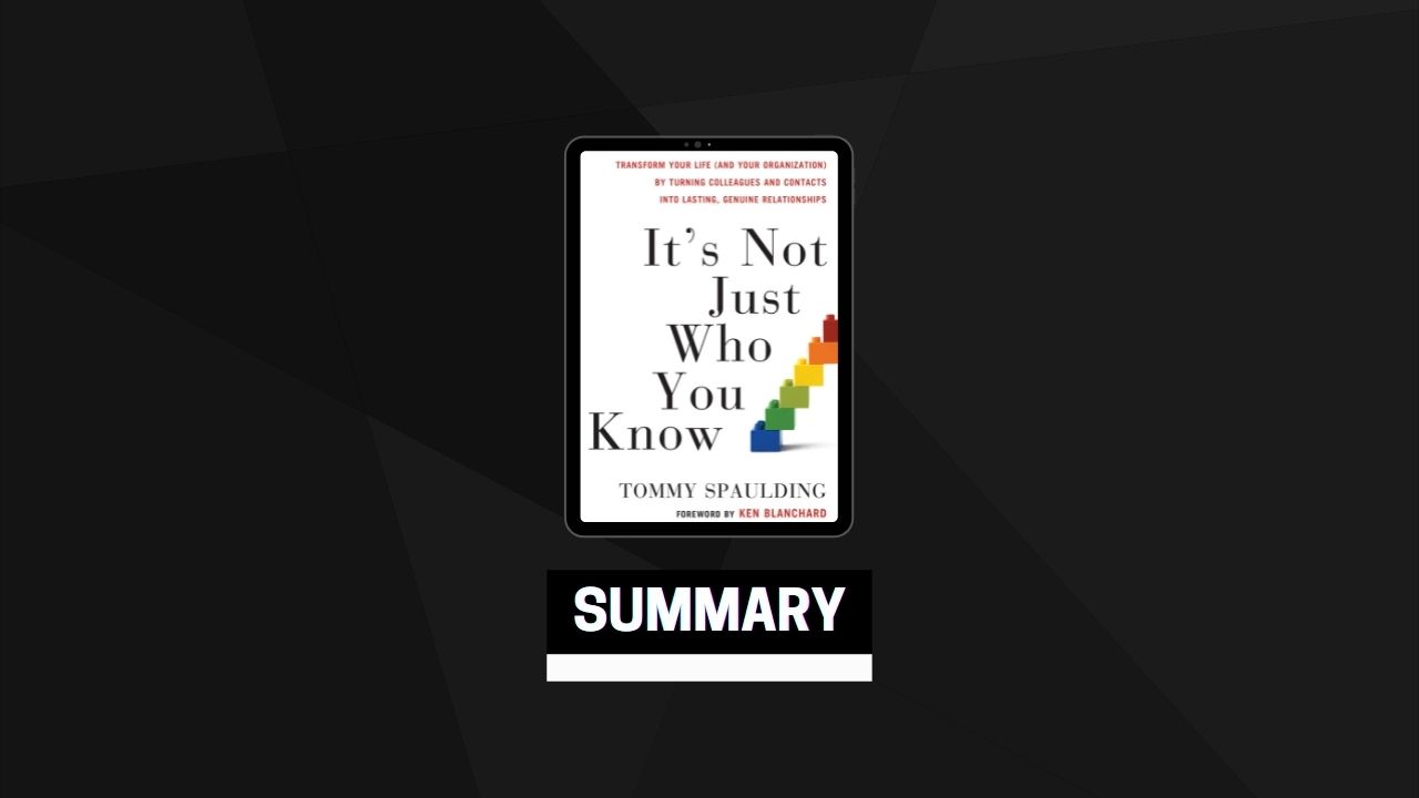 Summary: It’s Not Just Who You Know By Tommy Spaulding