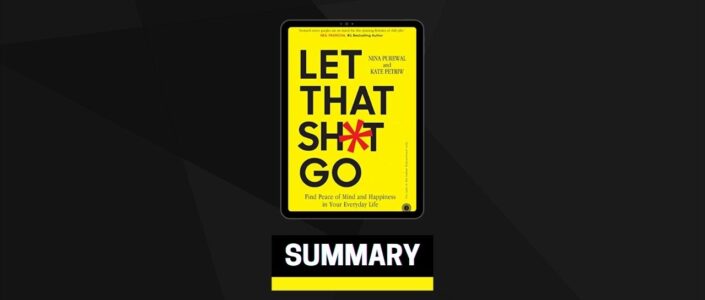 Summary: Let That Sh*t Go By Nina Purewal