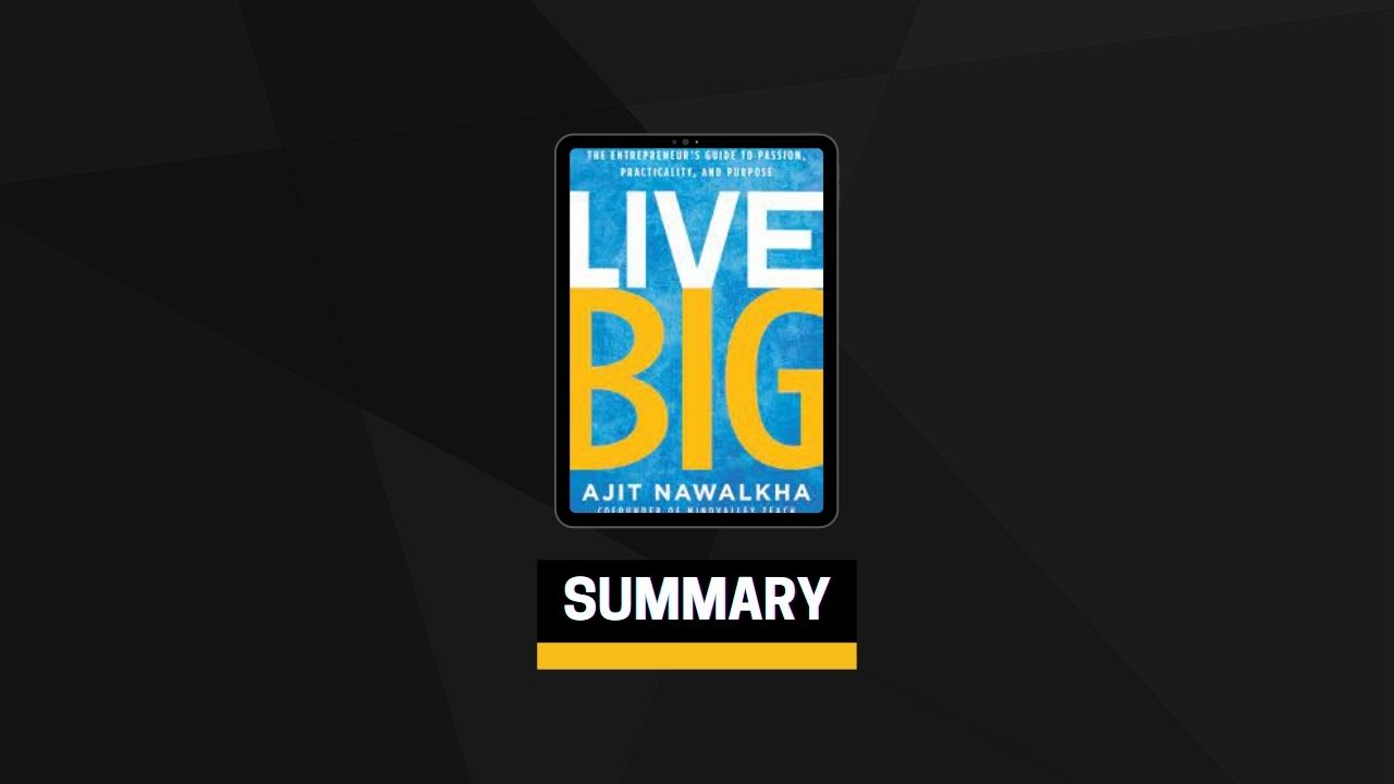 Summary: Live Big By Ajit Nawalkha