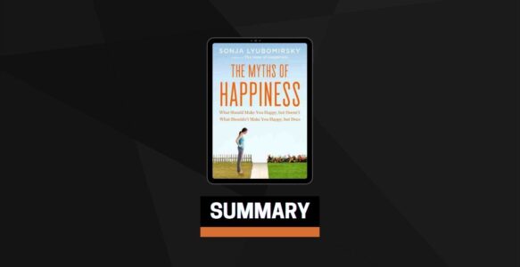 Summary: Myths of Happiness By Sonja Lyubomirsky