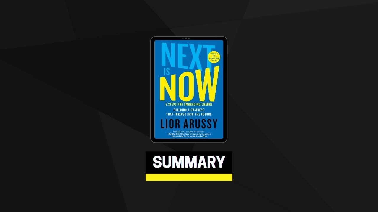 Summary: Next Is Now By Lior Arussy