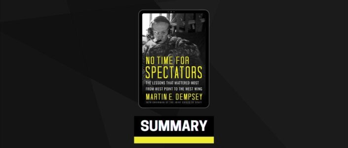 Summary: No Time for Spectators By Martin Dempsey