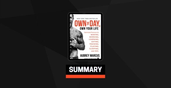 Summary: Own the Day, Own Your Life By Aubrey Marcus