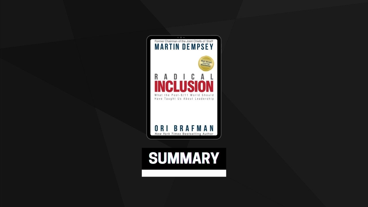 Summary: Radical Inclusion By Martin Dempsey and Ori Brafman