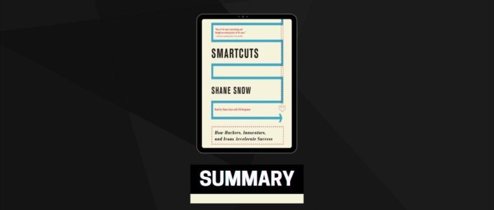 Summary: Smartcuts By Shane Snow