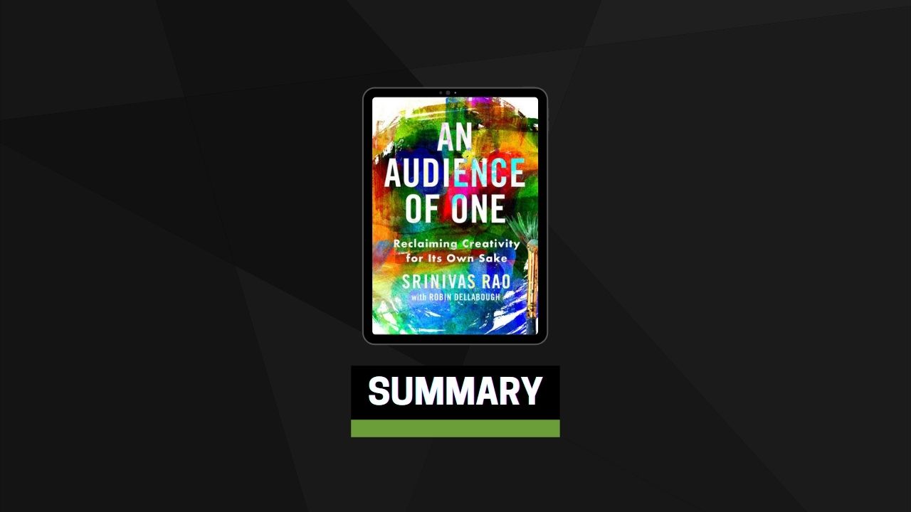 Summary: An Audience of One By Srinivas Rao