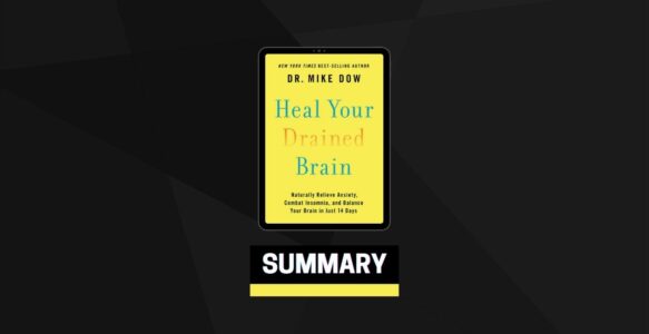 Summary: Heal Your Drained Brain By Dr. Mike Dow