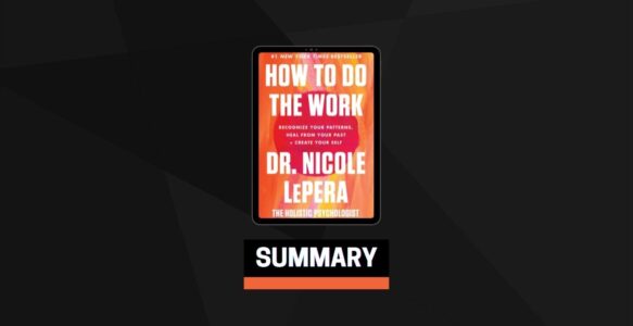 Summary: How to Do the Work By Dr. Nicole LePera