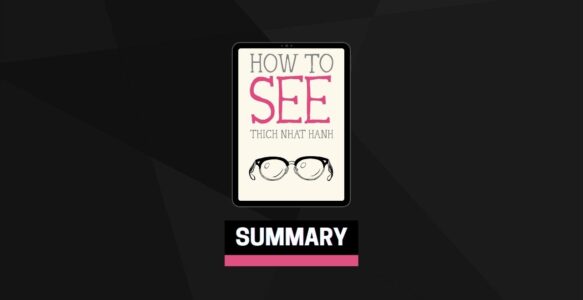 Summary: How to See By Thich Nhat Hanh